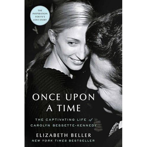 Pre-Owned Once Upon a Time: The Captivating Life of Carolyn Bessette-Kennedy (Paperback) by Elizabeth Beller