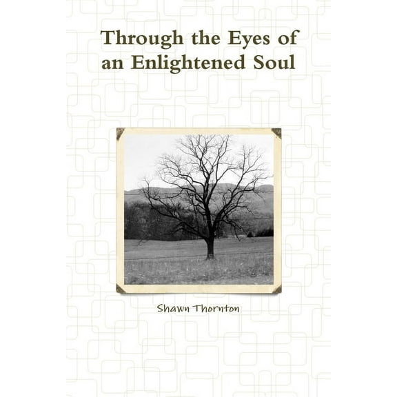 Through the Eyes of an Enlightened Soul, (Paperback)