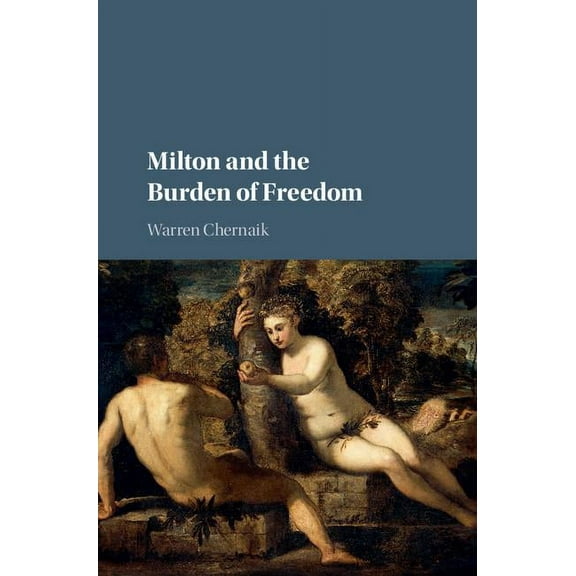 Milton and the Burden of Freedom, (Hardcover)