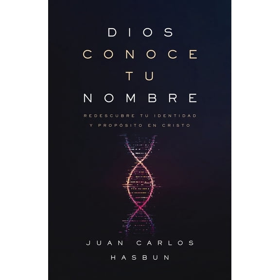Dios Conoce Tu Nombre: Redescubre Tu Identidad Y Propósito En Cristo, (Paperback)