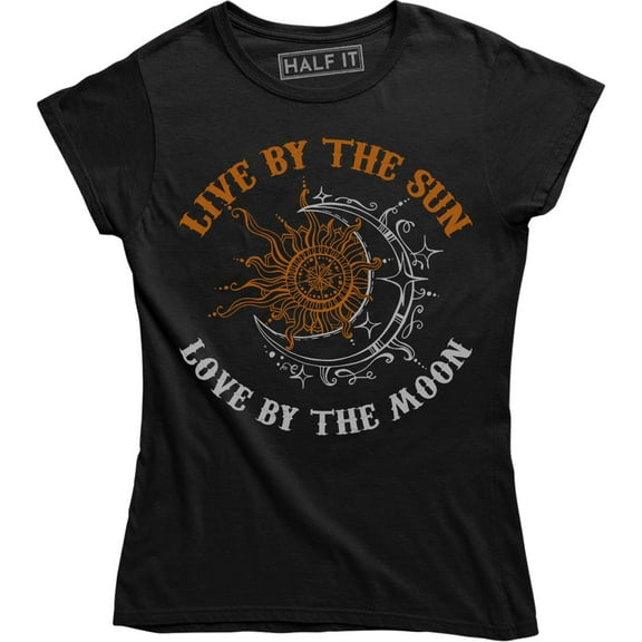 Live By The Sun Love By The Moon - Stars Day Night Women's Gift T-Shirt