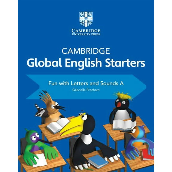 Cambridge Global English Starters Cambridge Global English Starters Fun with Letters and Sounds a, (Paperback)