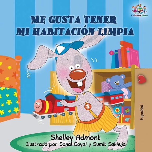 Spanish Bedtime Collection I Love to Keep My Room Clean (Spanish Book for Kids): Me gusta tener mi habitaciÃ³n limpia, (Paperback)