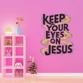 thumbnail image 3 of Keep Your Eyes On Jesus Faithful Jesus Christ Religious Blessed Quote Wall Art Sticker Designs Vinyl Stickers For Home House Walls Rooms Windows Bedroom Decoration Size (28x28 inch), 3 of 3
