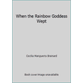thumbnail image 1 of Pre-Owned When the Rainbow Goddess Wept (Hardcover) 0525938214 9780525938217, 1 of 1