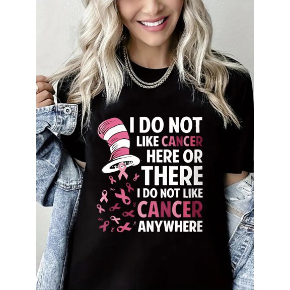 Breast Cancer Tshirt I Do Not Like Cancer Print Short Sleeve Shirt for Women