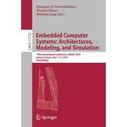 Embedded Computer Systems: Architectures, Modeling, and Simulation: 19th International Conference, Samos 2019, Samos, Greece, July 7-11, 2019, Proceedings (Paperback)