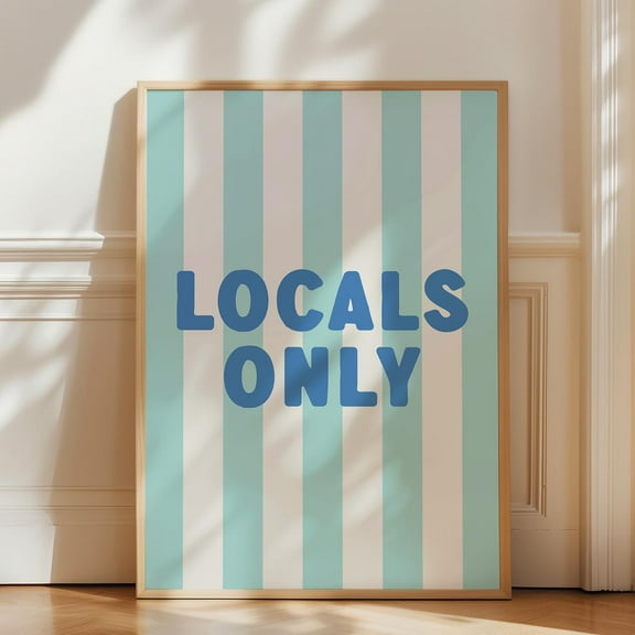 Locals Only Print, Blue Wall Art, Coastal Cowgirl Decor, Beachy Wall Art, East Coast Sign, Beach House Decor, Dorm Decor, Wall Art Decor For Home Office, 8x12 UNFRAMED