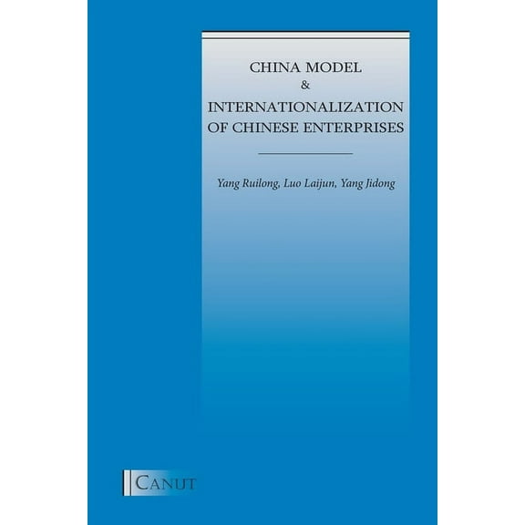 China Model and Internationalization of Chinese Enterprises, (Paperback)