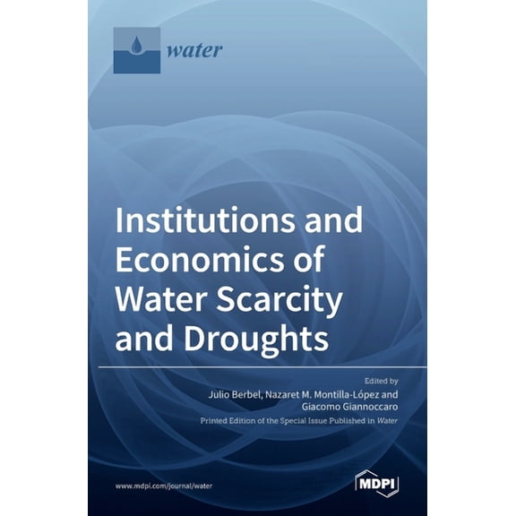 Institutions and Economics of Water Scarcity and Droughts, (Hardcover)