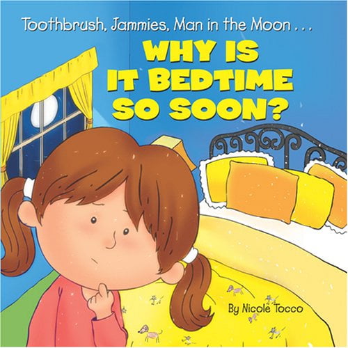 Pre-Owned Toothbrush, Jammies, Man in the Moon...Why is it Bedtime So Soon?, 9780766624634, 0766624633, Hardcover, First Edition edition