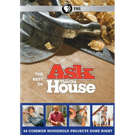 The Best of Ask This Old House: 44 Common Household Projects (Best Tv Shows For 5 Year Olds)