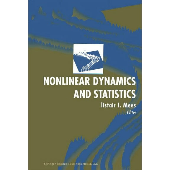 Nonlinear Dynamics and Statistics, (Paperback)