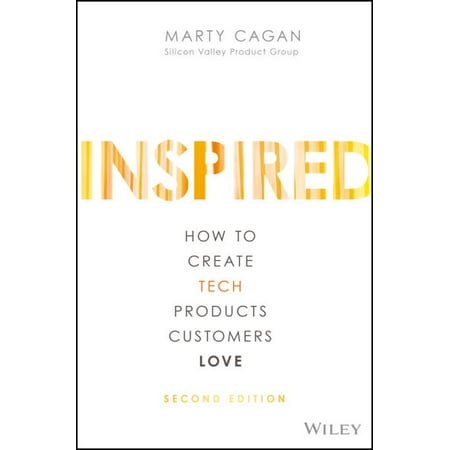 Inspired : How to Create Tech Products Customers