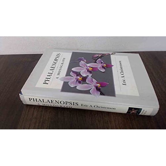 Pre-Owned Phalaenopsis: A Monograph, 9780881924947, 0881924946, Hardcover,