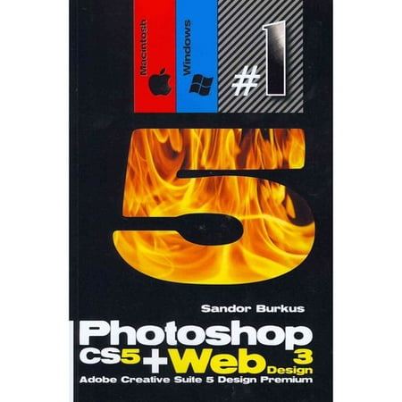 Photoshop CS5 + Web Design 3 (Adobe Creative Suite 5 Design Premium): Buy This Book, Get a Job!