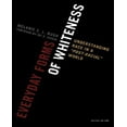 thumbnail image 1 of Formes Quotidiennes de Blanchiment: Comprendre la Race dans un Monde "Postracial", 1 of 2