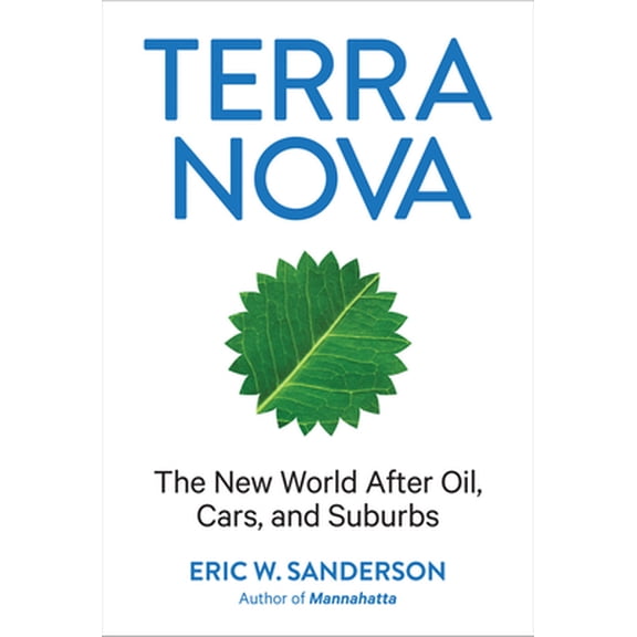 Pre-Owned Terra Nova: The New World After Oil, Cars, and Suburbs (Hardcover) 1419704346 9781419704345