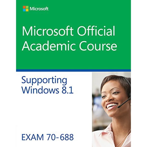 Pre-Owned 70-688 Supporting Windows 8.1 (Microsoft Official Academic Course Series)