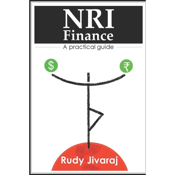 NRI Finance: A Practical Guide (2025 Edition), (Paperback)