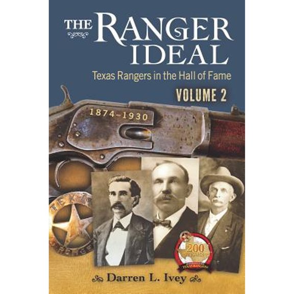 Pre-Owned The Ranger Ideal Volume 2: Texas Rangers in the Hall of Fame, 1874-1930 (Hardcover) 1574417339 9781574417333
