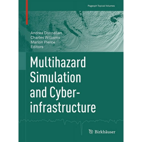 Pageoph Topical Volumes Multihazard Simulation and Cyberinfrastructure, (Paperback)