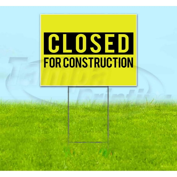 Closed For Construction (18" x 24") Yard Sign, Includes Metal Step Stake