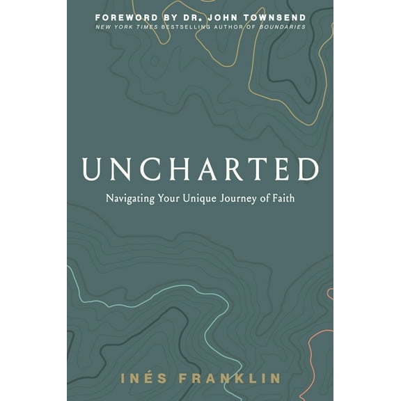 Pre-Owned Uncharted: Navigating Your Unique Journey of Faith (Paperback) 1957616199 9781957616193