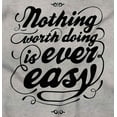 thumbnail image 2 of Nothing Worth Doing Easy Fun Inspiring Women's Graphic T Shirt Tees Brisco Brands M, 2 of 5