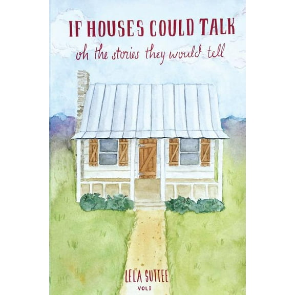 If Houses Could Talk: If Houses Could Talk: Oh The Stories They Would Tell (Paperback)