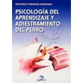 thumbnail image 1 of PSICOLOGIA DEL APRENDIZAJE Y ADIESTRAMIENTO DEL PERRO EDICIONES DIAZ DE SANTOS ANTONIO PARAMIO MIRANDA, 1 of 2