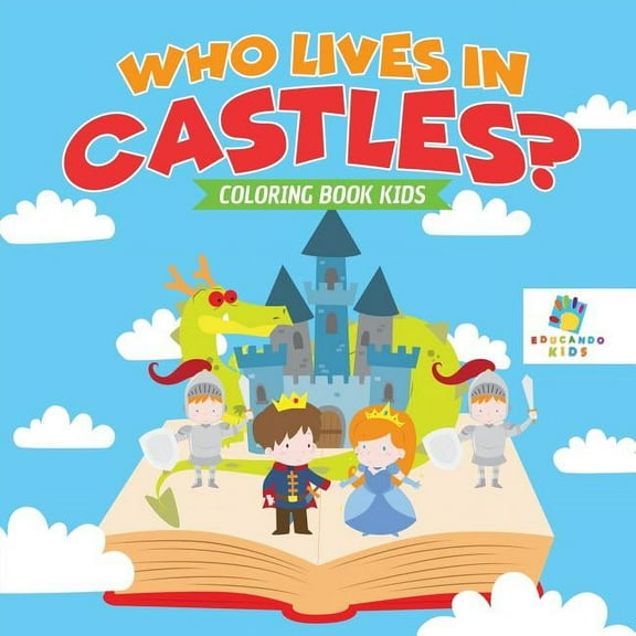Who Lives in Castles? Coloring Book Kids (Paperback)