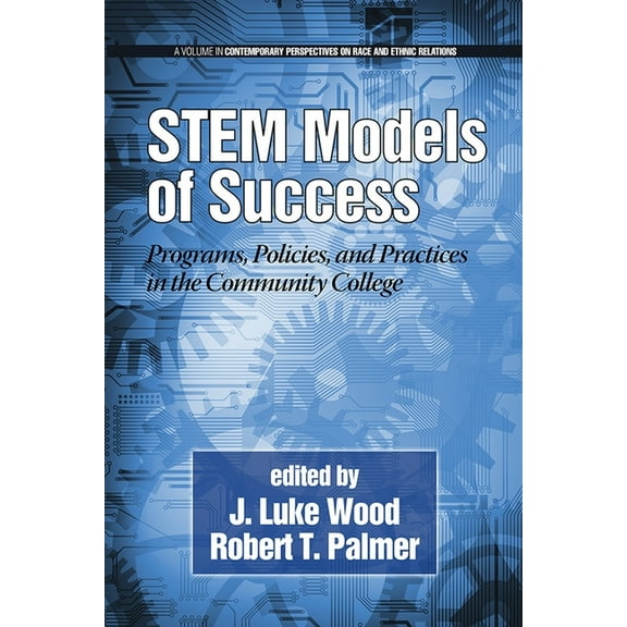 Contemporary Perspectives in Race and Et Stem Models of Success: Programs, Policies, and Practices in the Community College, (Paperback)