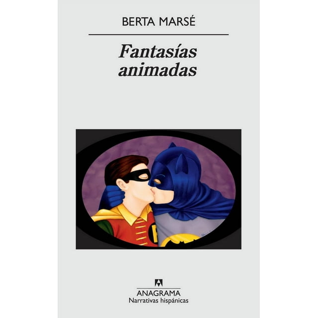 Fantasías animadas Anagrama 9788433972033