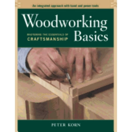 WOODWORKING BASICS: MASTERING THE ESSENTIALS OF CR
