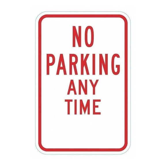 Lyle No Parking Any Time Sign,18" x 12, T1-6291-HI_12x18 T1-6291-HI_12x18