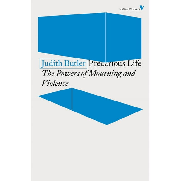 Radical Thinkers Precarious Life: The Powers of Mourning and Violence, (Paperback)