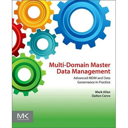 UPC: 9780128008355 | Multi-Domain Master Data Management: Advanced MDM and Data Governance in Practice (Paperback)