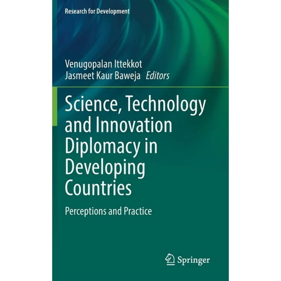 Research for Development Science, Technology and Innovation Diplomacy in Developing Countries: Perceptions and Practice, (Hardcover)