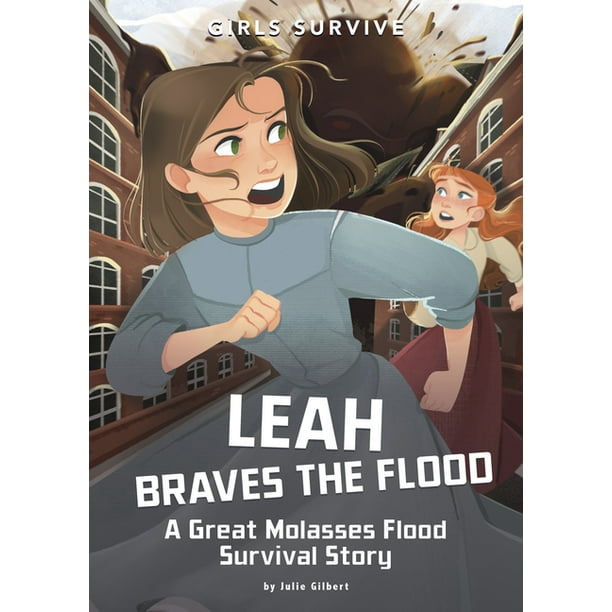 Girls Survive Leah Braves the Flood A Great Molasses Flood Survival