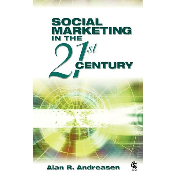 Social Marketing in the 21st Century, (Hardcover)