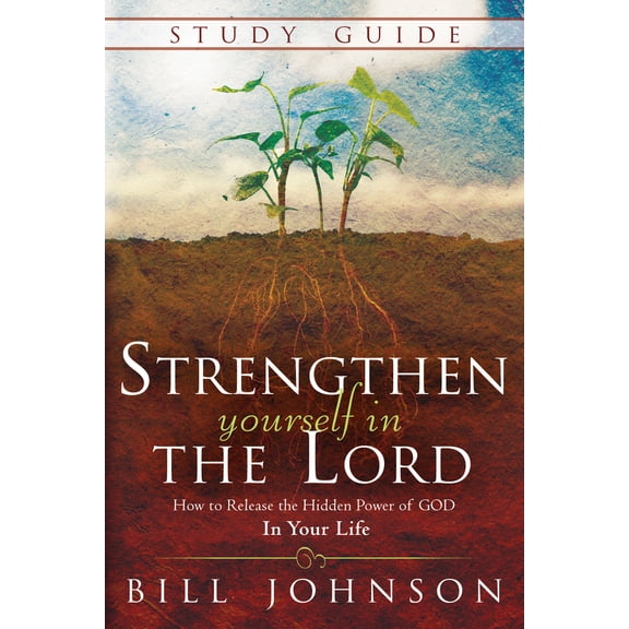Pre-Owned Strengthen Yourself in the Lord Study Guide: How to Release the Hidden Power of God in Your Life (Paperback) 076840777X 9780768407778