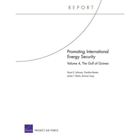 Promoting International Energy Security: The Gulf of Guinea