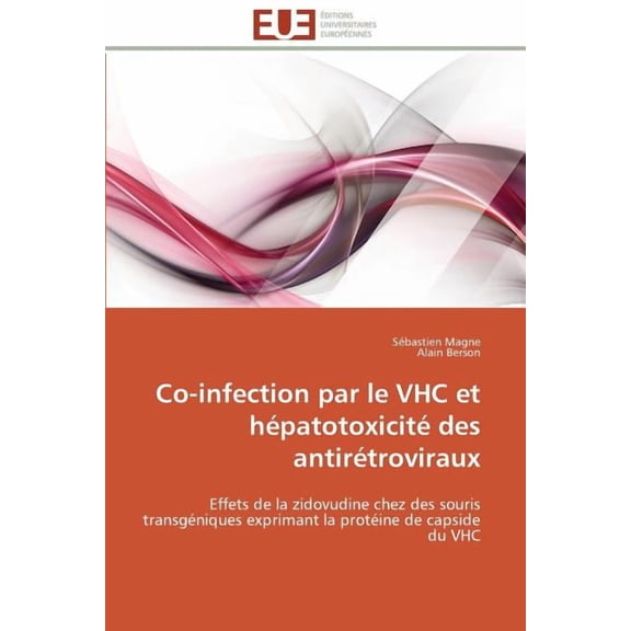 Omn.Univ.Europ. Co-Infection Par Le Vhc Et Hépatotoxicité Des Antirétroviraux, (Paperback)