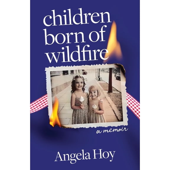 Children Born of Wildfire: A Memoir, (Paperback)