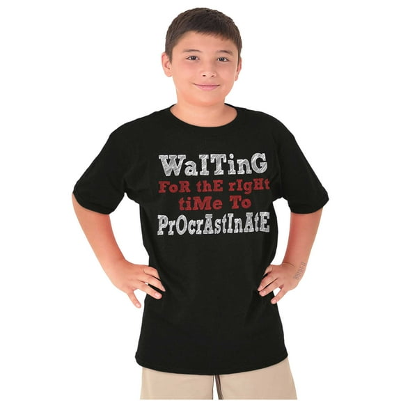 Funny Waiting to Procrastinate Joke Crewneck T Shirts Boy Girl Teen Brisco Brands XS