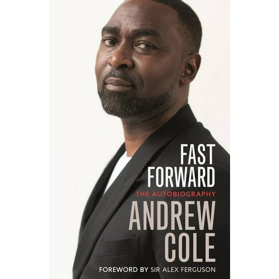 Fast Forward: The Autobiography: The Hard Road to Football Success (Paperback)