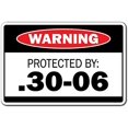 thumbnail image 1 of SignMission, 8" X 12" Plastic Sign, Protected by 30 06, 1 of 5