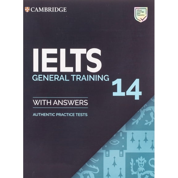 Pre-Owned IELTS 14 General Training Student's Book with Answers without Audio: Authentic Practice Tests (IELTS Practice Tests)