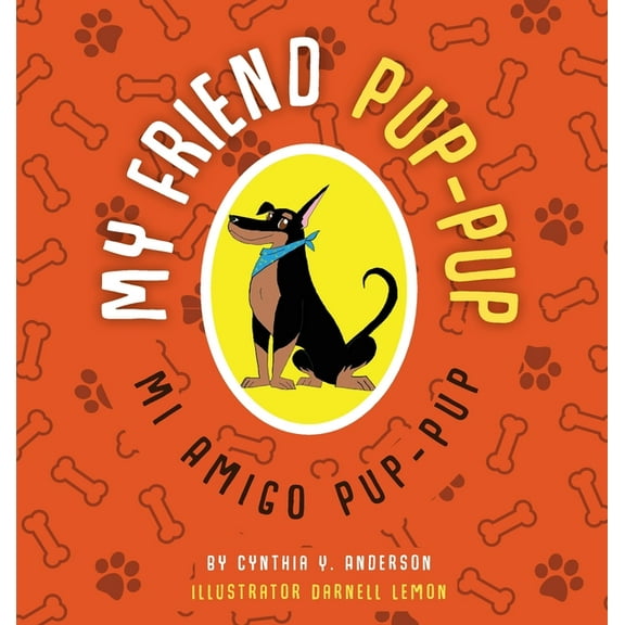 My Friend Pup-Pup: Mi Amigo Pup-Pup, (Hardcover)